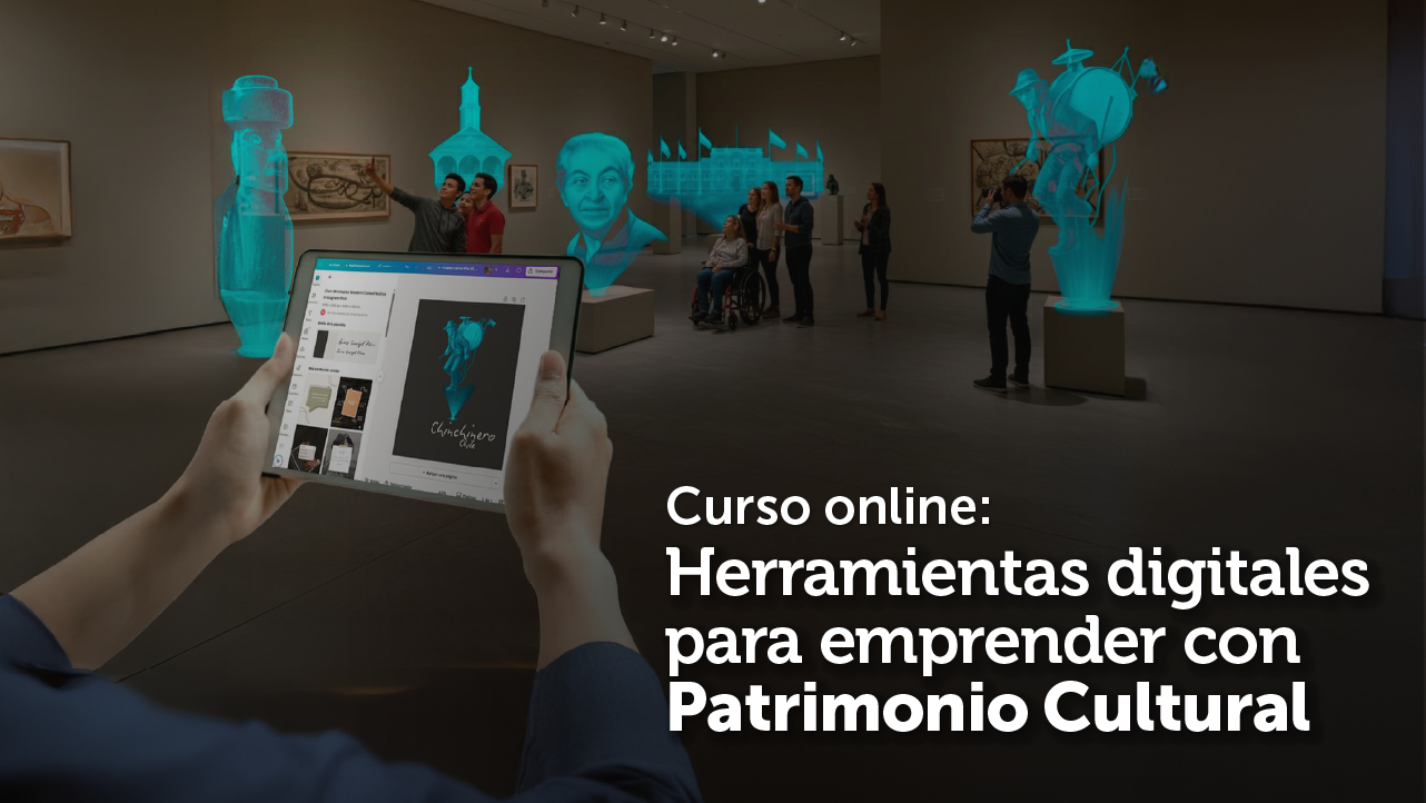 Herramientas Digitales para Emprender con Patrimonio Cultural - Agosto 2026